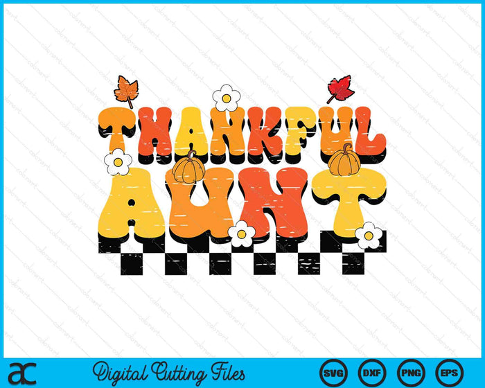 Thankful Aunt Retro Groovy Thanksgiving Fall SVG PNG Digital Printable Files