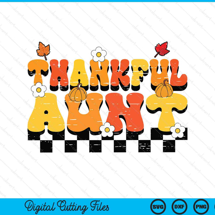 Thankful aunt retro groovy Thanksgiving fall SVG cut file