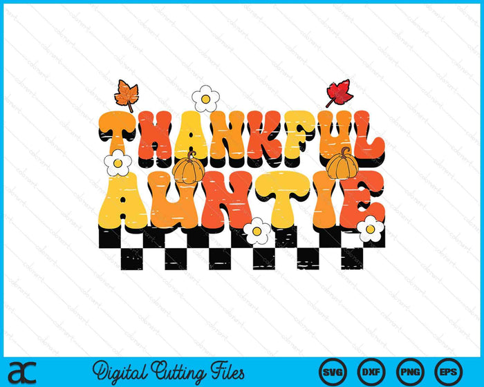 Thankful Auntie Retro Groovy Thanksgiving Fall SVG PNG Digital Printable Files