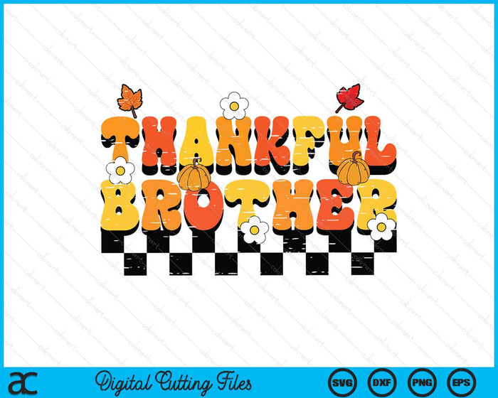 Thankful Brother Retro Groovy Thanksgiving Fall SVG PNG Digital Printable Files