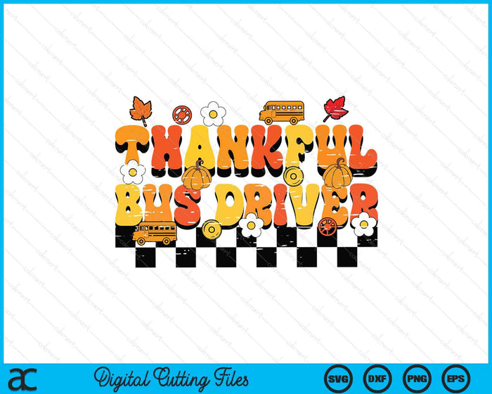 Thankful Bus Driver Retro Groovy Thanksgiving Fall SVG PNG Digital Printable Files