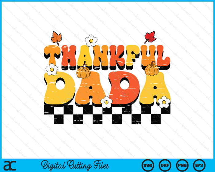 Thankful Dada Retro Groovy Thanksgiving Fall SVG PNG Digital Printable Files