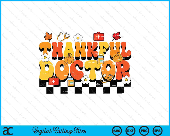 Thankful Doctor Retro Groovy Thanksgiving Fall SVG PNG Digital Printable Files