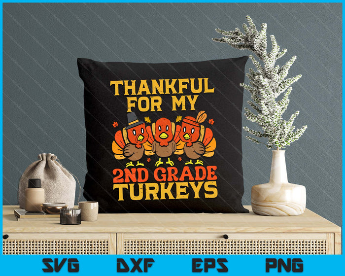 Thankful For My 2nd Grade Turkeys Teacher Thanksgiving SVG PNG Digital Cutting Files