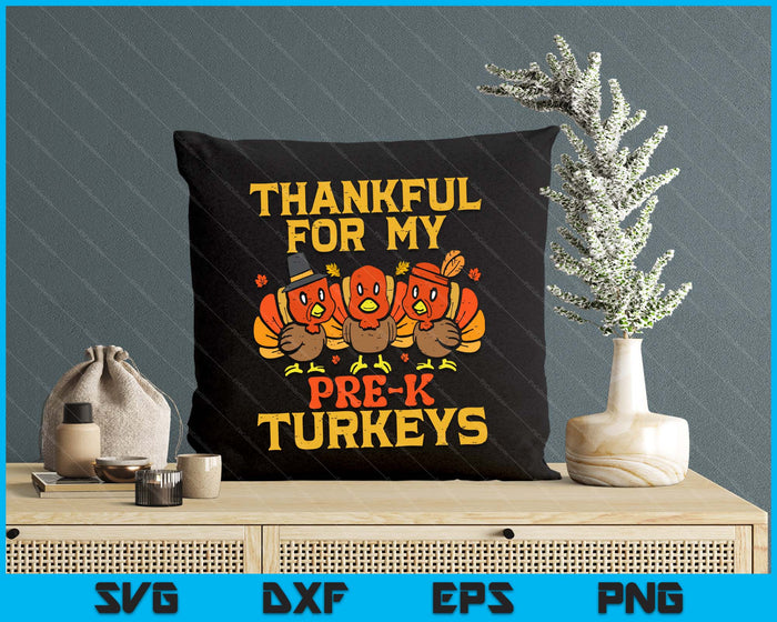 Thankful For My Pre-K Turkeys Teacher Thanksgiving SVG PNG Digital Cutting Files