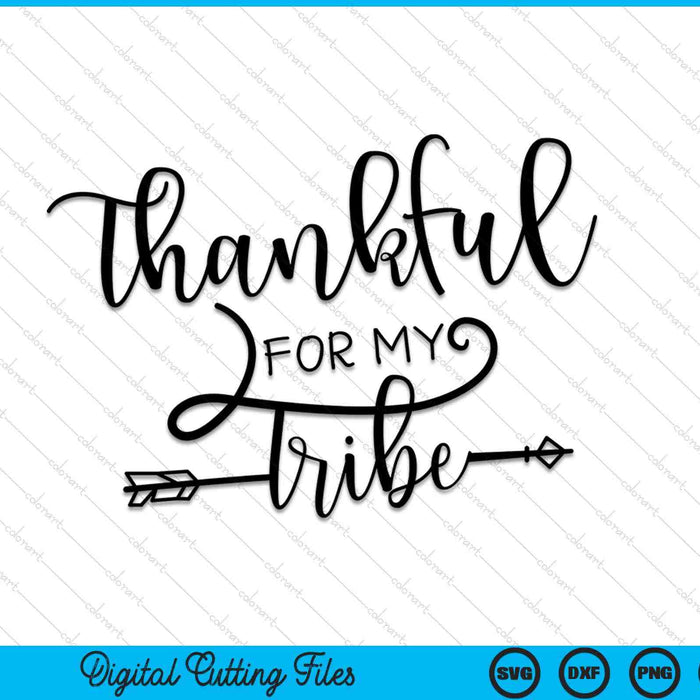 Thankful for my tribe Thanksgiving SVG cut file