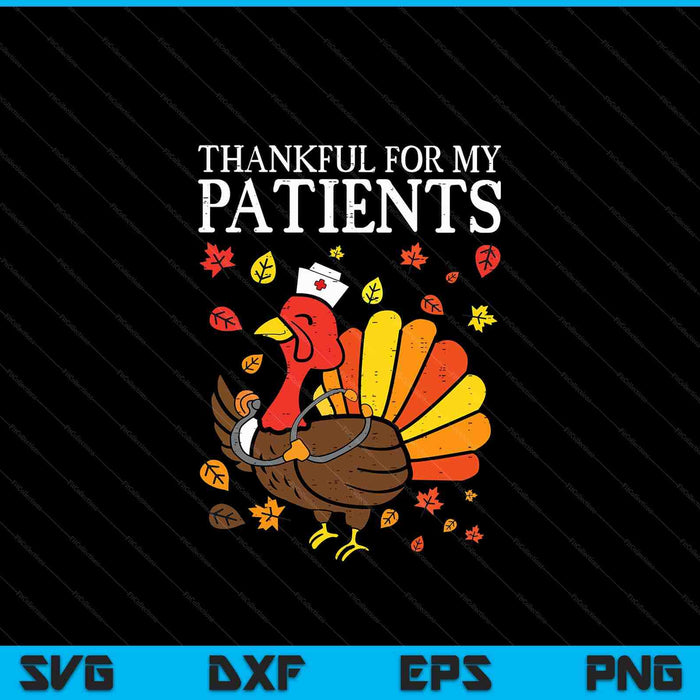 Dankbaar voor patiënten Turkije verpleegkundige Thanksgiving SVG PNG digitale snijbestanden