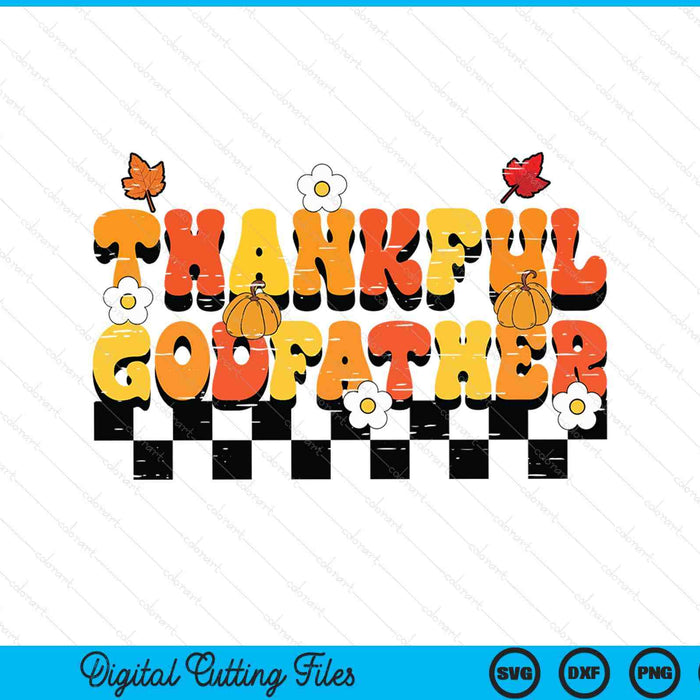 Thankful godfather retro groovy Thanksgiving fall SVG cut file