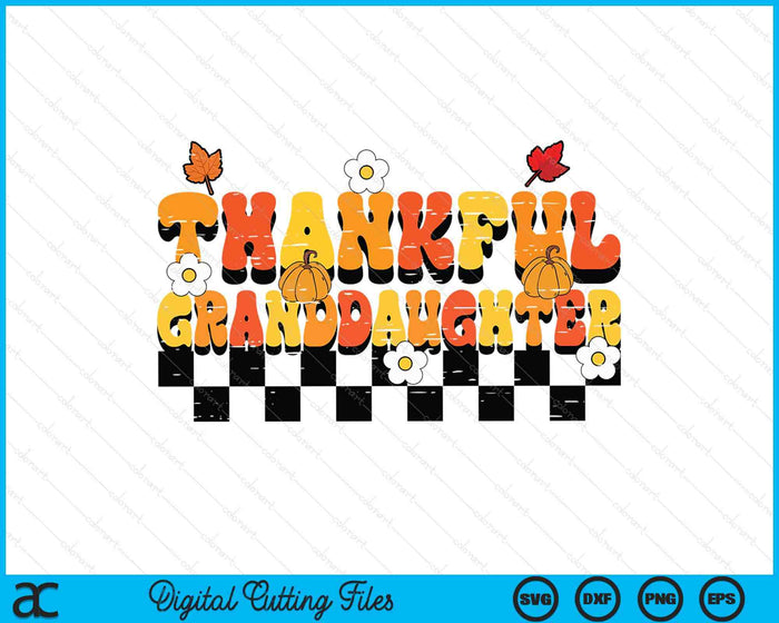 Thankful Granddaughter Retro Groovy Thanksgiving Fall SVG PNG Digital Printable Files