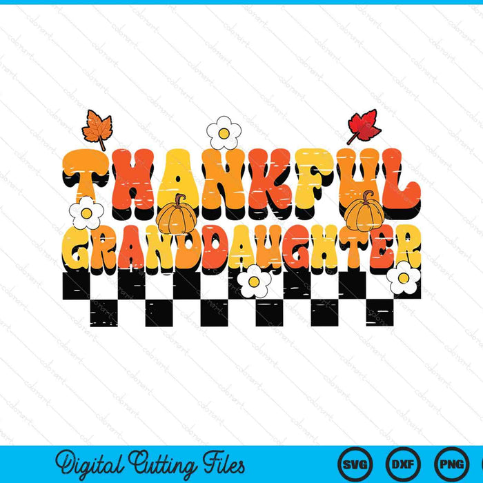 Thankful granddaughter retro groovy Thanksgiving fall SVG cut file