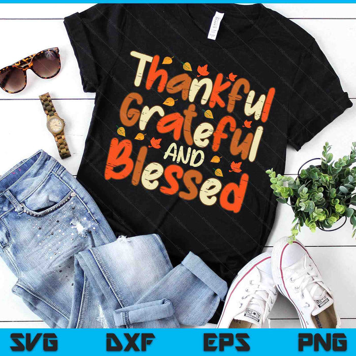 Thankful Grateful And Blessed Thanksgiving SVG PNG Digital Printable Files