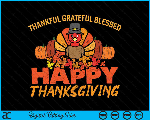 Thankful grateful blessed happy Thanksgiving turkey SVG cut file
