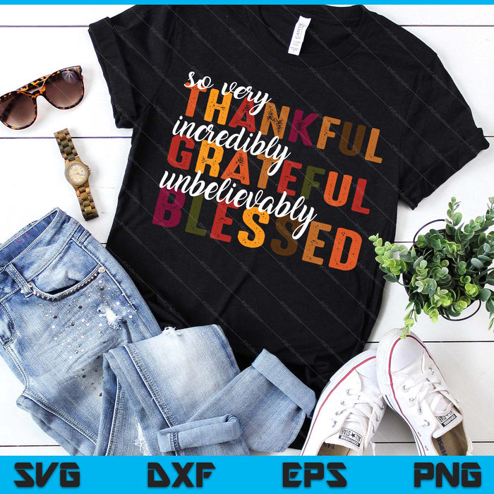 Thankful Grateful Blessed Thankful Blessed Tee Thanksgiving SVG PNG Digital Printable Files