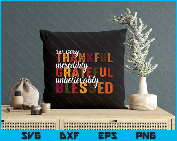 Thankful Grateful Blessed Thankful Blessed Tee Thanksgiving SVG PNG Digital Printable Files