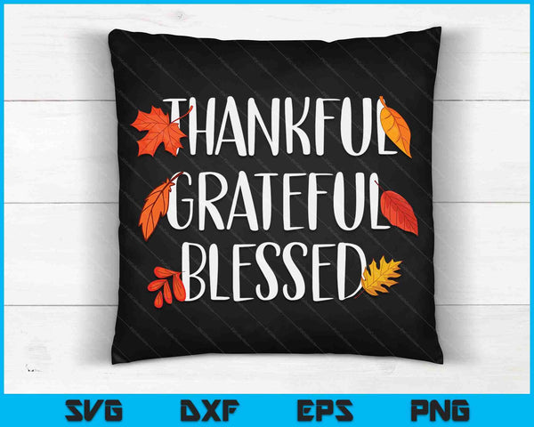 Thankful Grateful Blessed Thanksgiving SVG PNG Digital Cutting Files