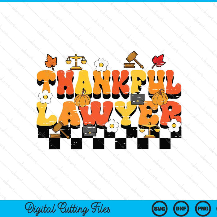 Thankful lawyer retro groovy Thanksgiving fall SVG cut file