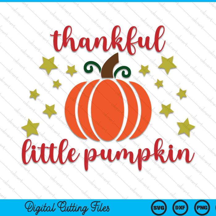 Thankful Little Pumpkin, Kids Thankful SVG PNG Cutting Printable Files