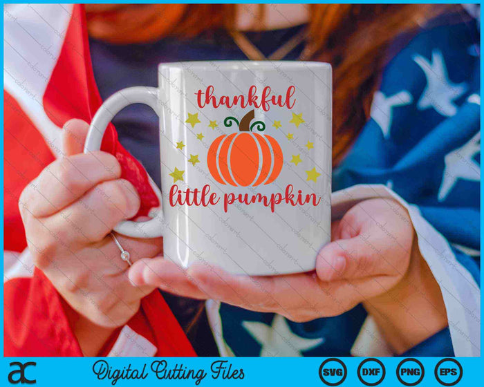 Thankful Little Pumpkin, Kids Thankful SVG PNG Cutting Printable Files