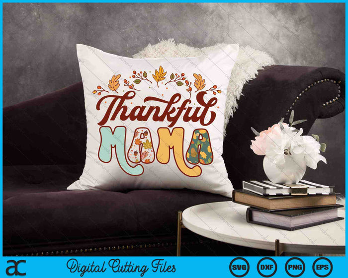 Dankbare Mama Thanksgiving SVG PNG digitale snijbestanden