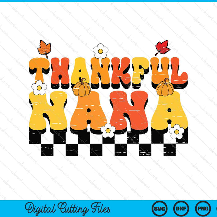 Thankful nana retro groovy Thanksgiving fall SVG cut file