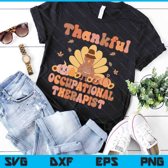 Thankful Occupational Therapist Thanksgiving SVG PNG Digital Cutting Files