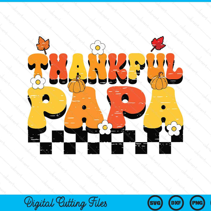 Thankful papa retro groovy Thanksgiving fall SVG cut file