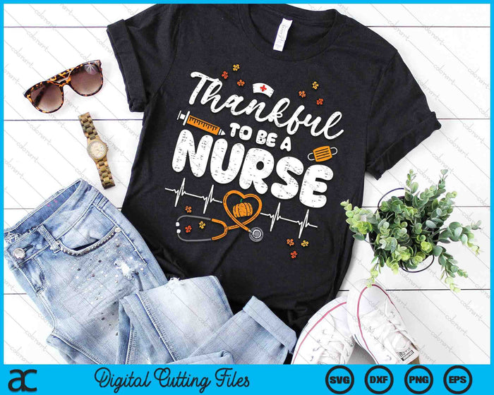 Thankful To Be A Nurse Thanksgiving Scrub Top Fall RN SVG PNG Digital Printable Files