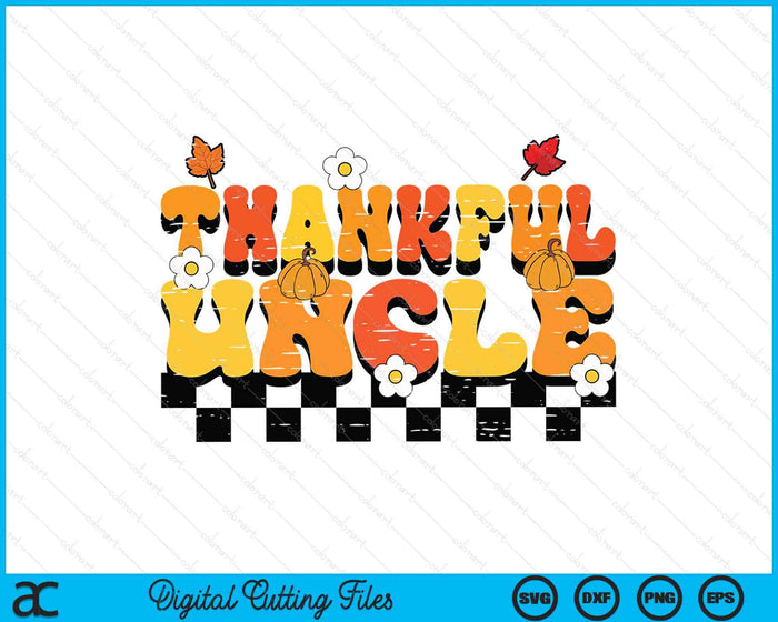 Thankful Uncle Retro Groovy Thanksgiving Fall SVG PNG Digital Printable Files