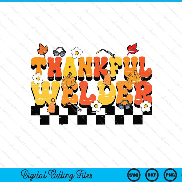 Thankful Welder Retro Groovy Thanksgiving Fall SVG PNG Digital Printable Files