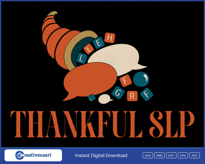 Thankful SLP with a cornucopia of speech bubbles and letter tiles SVG design on a black background