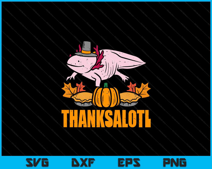 Thanksalotl Axolotl Cute Thanksgiving Animal SVG PNG Digital Printable Files