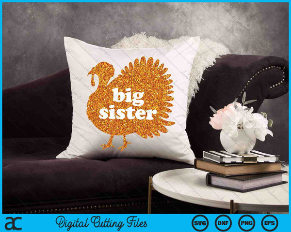 Thanksgiving Big Sister Turkey SVG PNG Digital Cutting Files