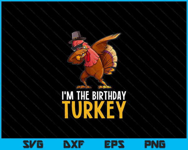 Thanksgiving Birthday Gifts Funny Bday Born On Thanksgiving SVG PNG Digital Cutting Files