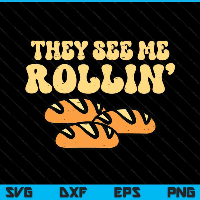 Thanksgiving bread they see me rollin fun pun SVG cut file