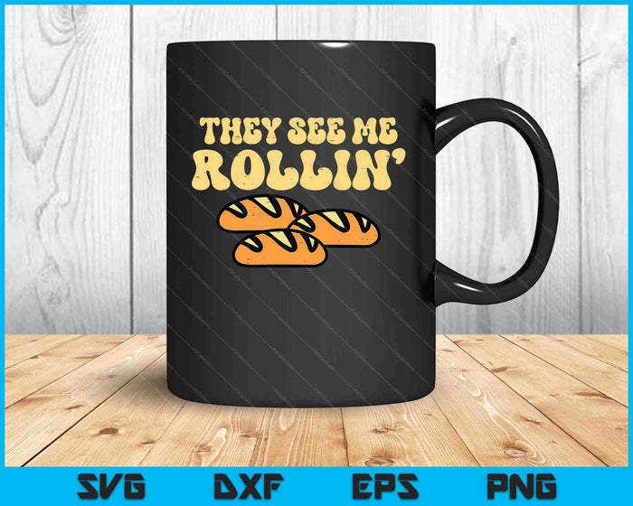 Thanksgiving Bread They See Me Rollin Fun Pun SVG PNG Digital Printable Files