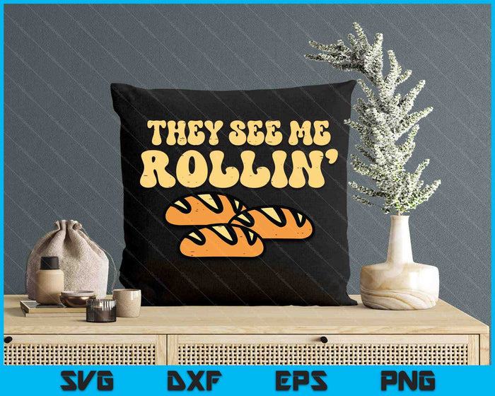 Thanksgiving Bread They See Me Rollin Fun Pun SVG PNG Digital Printable Files