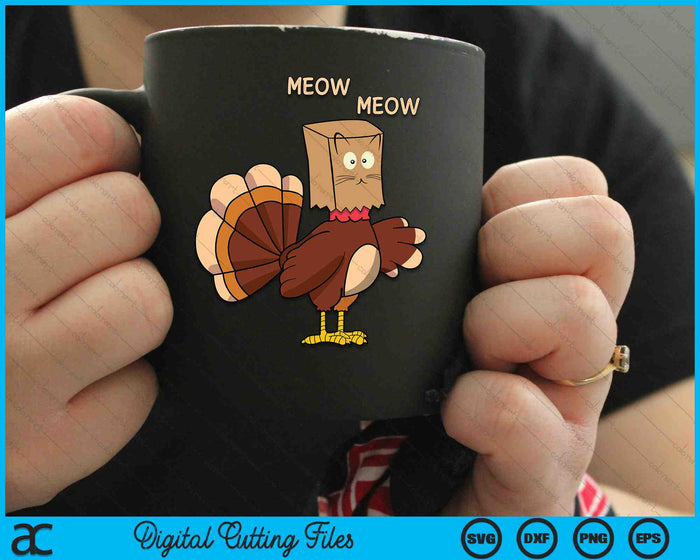 Thanksgiving Cat Fake Cat Meow Thanksgiving Turkey SVG PNG Digital Cutting Files