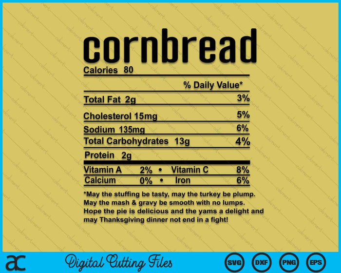 Thanksgiving Christmas Cornbread Nutritional Facts SVG PNG Digital Cutting Files