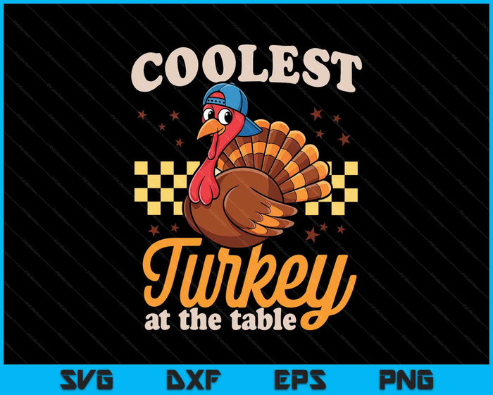 Thanksgiving Coolest Turkey At Table SVG PNG Digital Printable Files