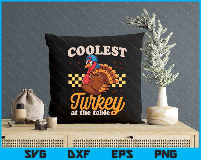 Thanksgiving Coolest Turkey At Table SVG PNG Digital Printable Files