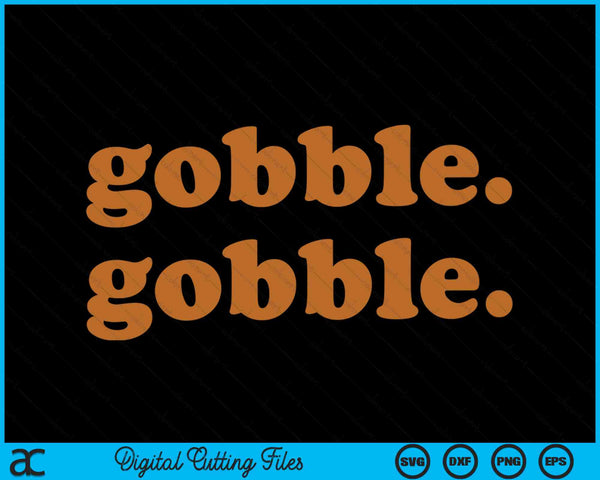 Thanksgiving day gobble gobble turkey trot SVG cut file