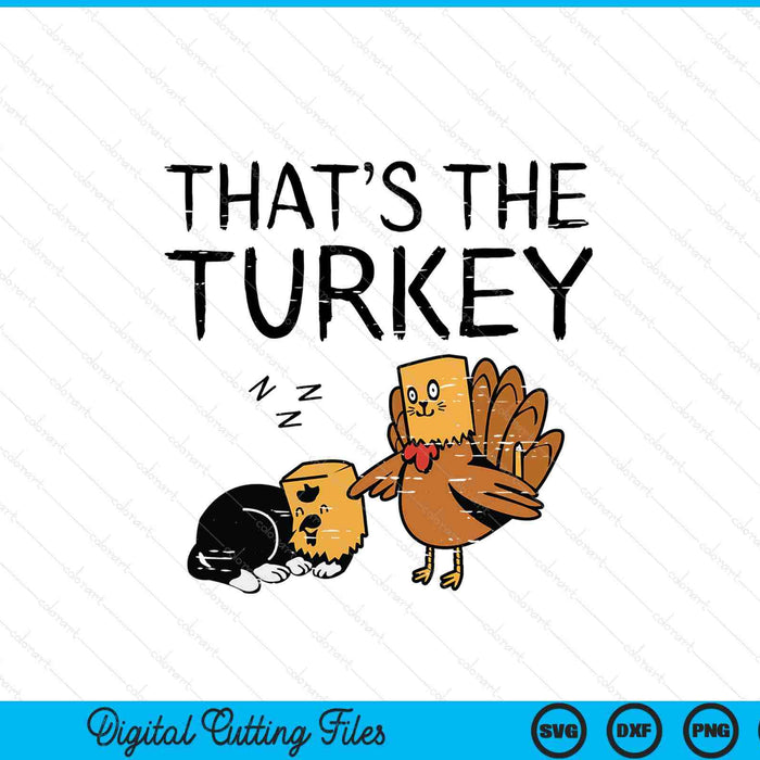 Thanksgiving Fake Cat That's Turkey Fall SVG PNG Digital Printable Files