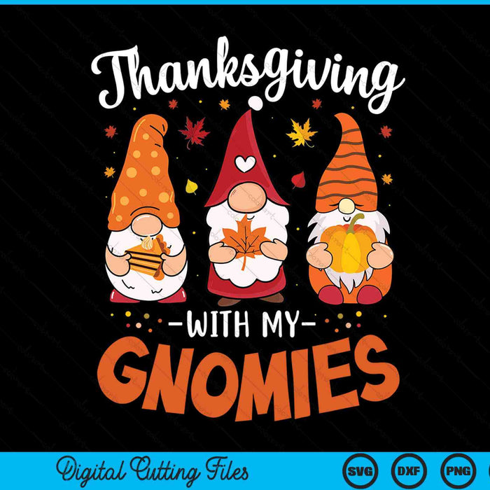 Thanksgiving for women with my gnomies teachers gnome SVG cut file