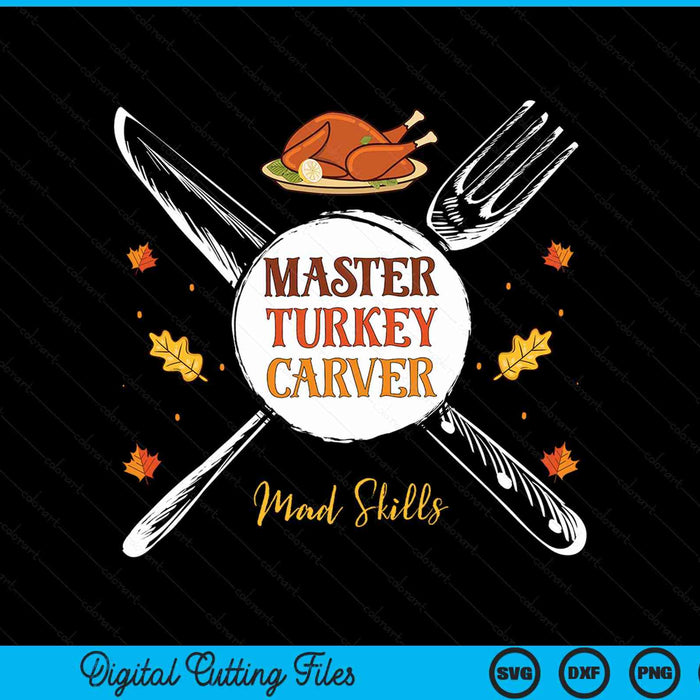 Thanksgiving master turkey carver SVG cut file