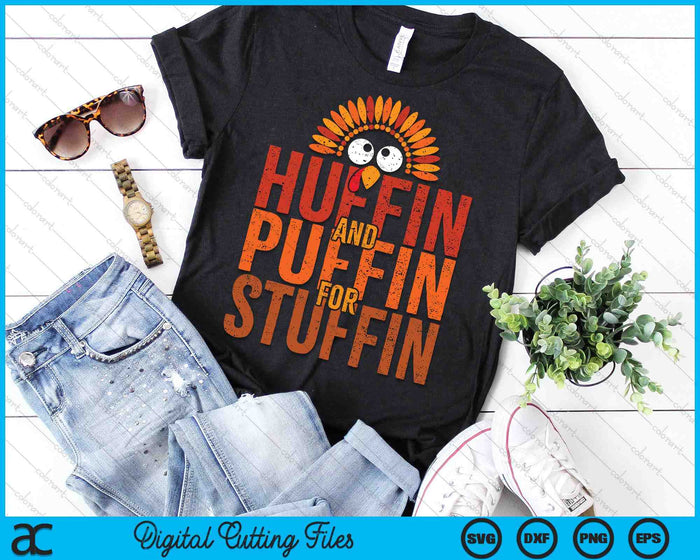 Thanksgiving Run Turkey Trot - Huffin And Puffin For Stuffin SVG PNG Digital Printable Files