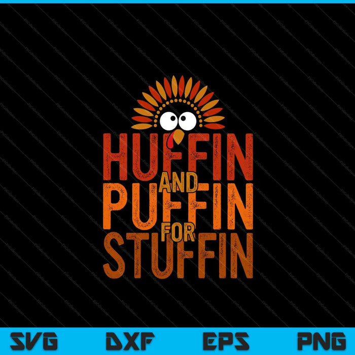 Thanksgiving run turkey trot huffin and puffin for stuffin SVG cut file