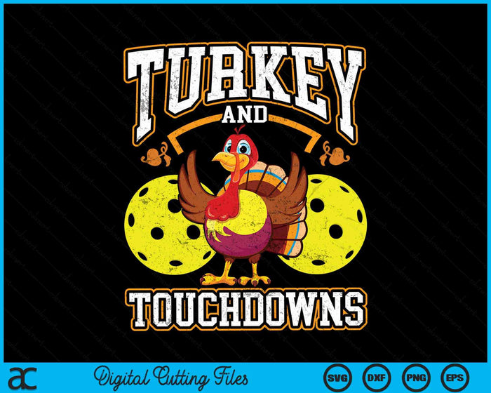 Thanksgiving Turkey And Touchdowns Pickleball SVG PNG Digital Cutting Files