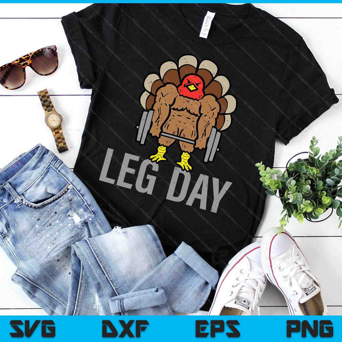 Thanksgiving Turkey Leg Day Weightlifting Gym SVG PNG Digital Printable Files