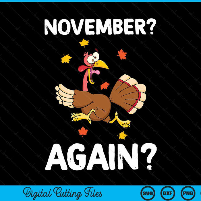 Thanksgiving turkey November again SVG cut file