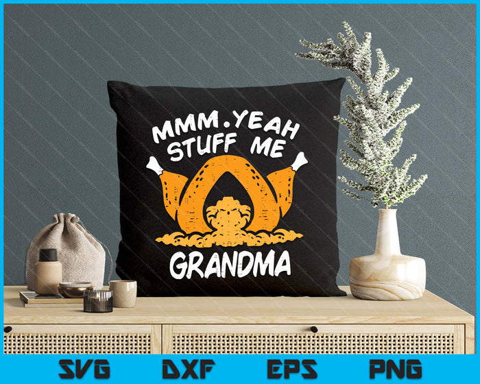 Thanksgiving Turkey Stuff Me Funny Adult Grandma Humor SVG PNG Digital Cutting File